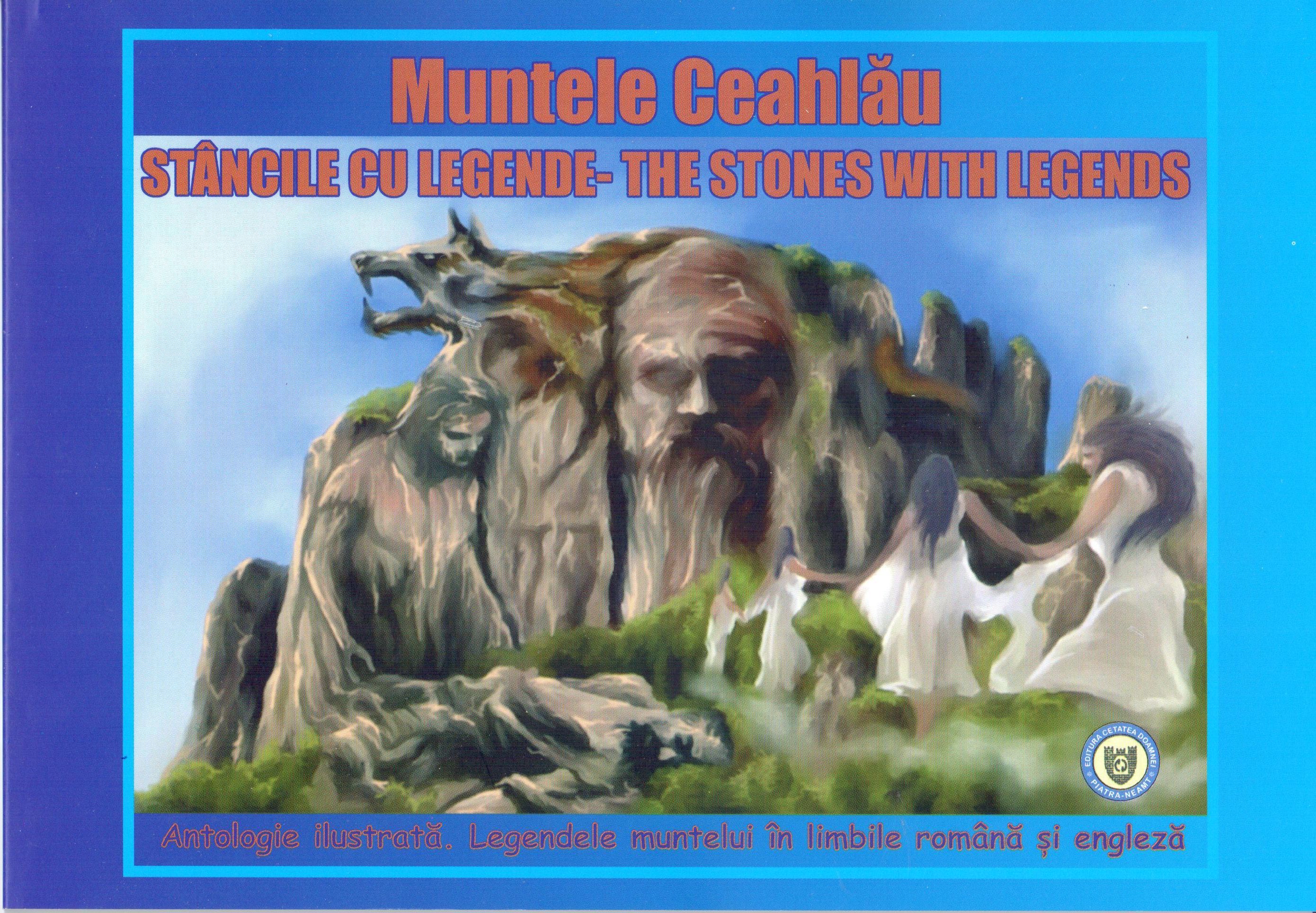 Cover of Muntele Ceahlau-Stâncile cu legende - (antologie bilingvă: română și engleză)